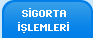 Sigorta İşlemleri